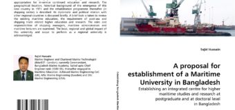 A Research in WMU Sweden by Sajid Hussain (15E): A Proposal for establishment of a Maritime University in Bangladesh